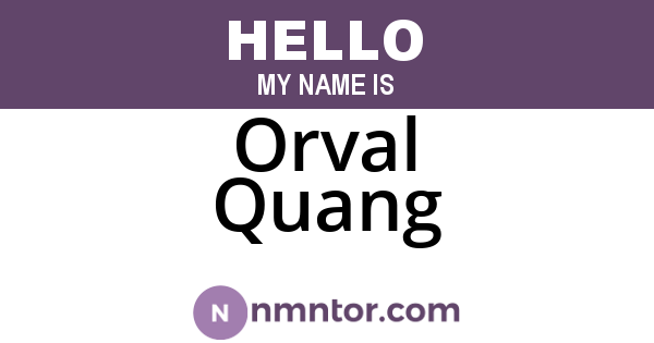 Orval Quang