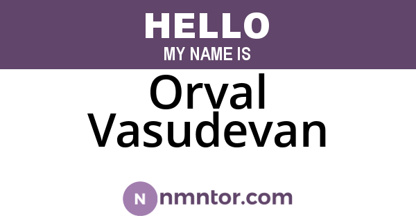 Orval Vasudevan