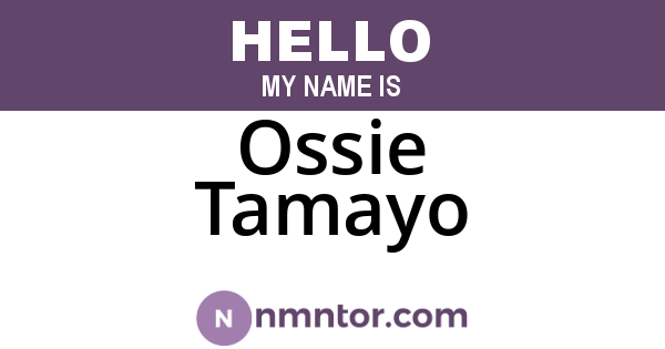 Ossie Tamayo