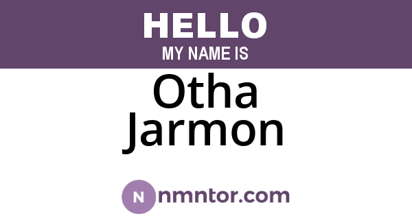 Otha Jarmon