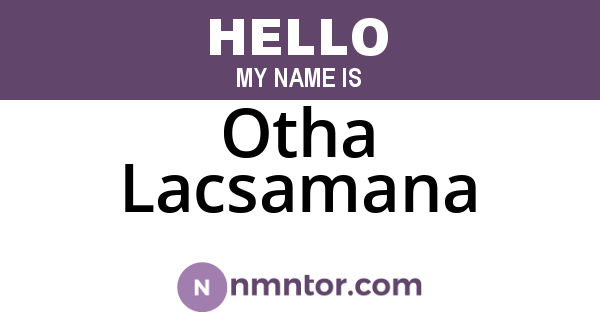 Otha Lacsamana