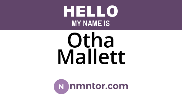 Otha Mallett