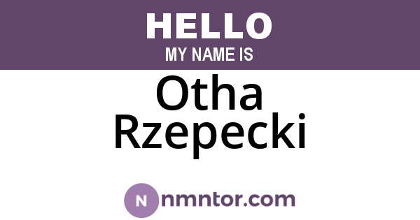 Otha Rzepecki