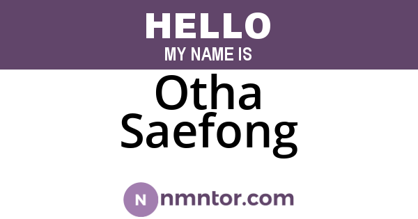 Otha Saefong