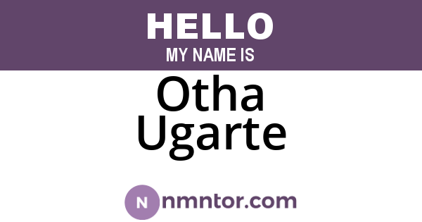 Otha Ugarte