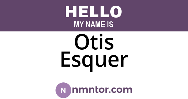 Otis Esquer