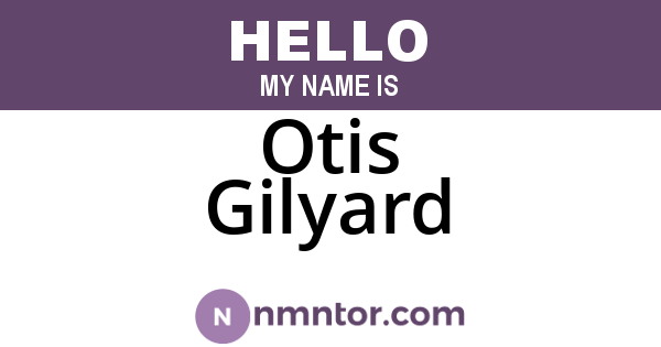 Otis Gilyard