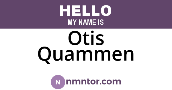 Otis Quammen