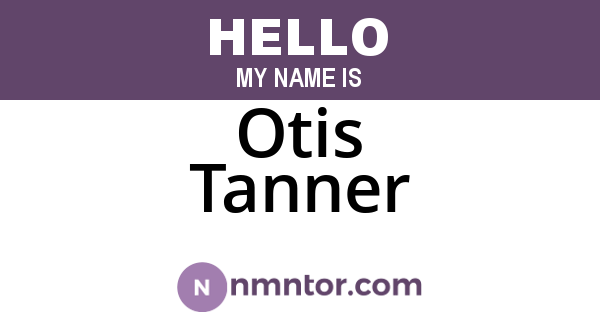 Otis Tanner