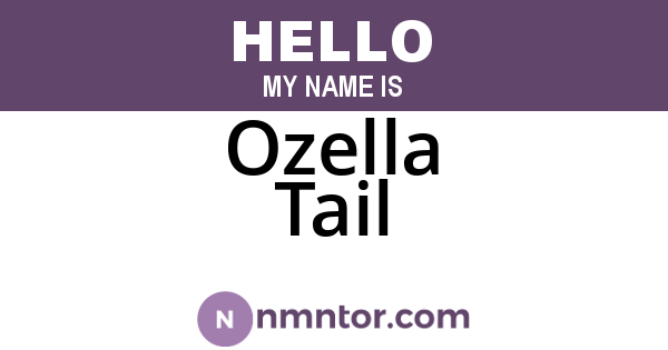 Ozella Tail