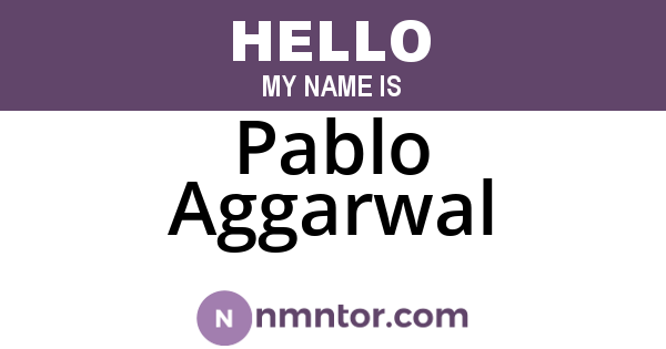 Pablo Aggarwal