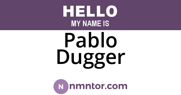 Pablo Dugger