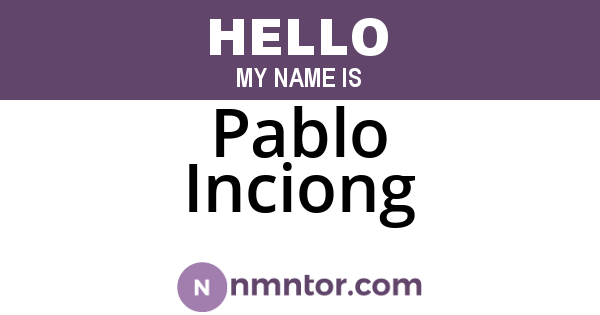Pablo Inciong