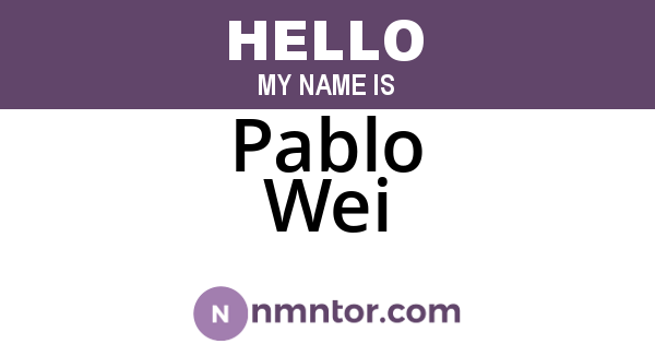 Pablo Wei
