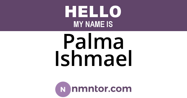 Palma Ishmael
