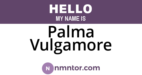 Palma Vulgamore
