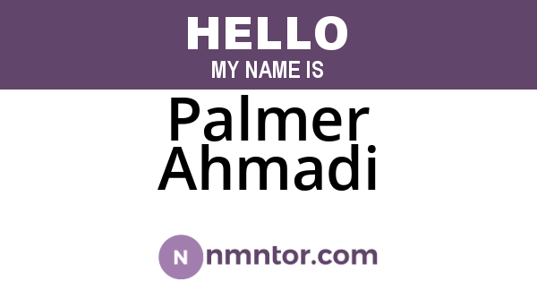 Palmer Ahmadi