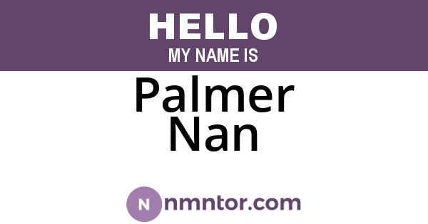 Palmer Nan