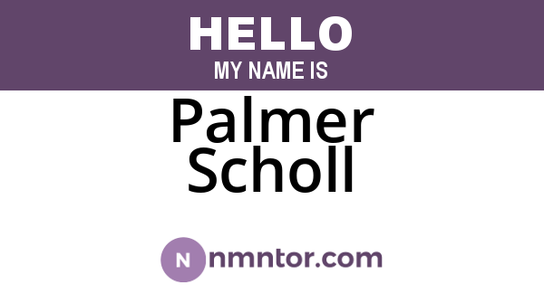 Palmer Scholl
