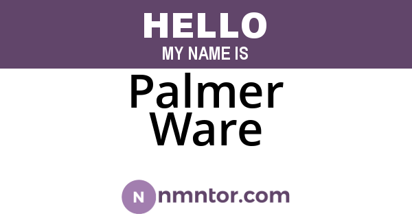 Palmer Ware