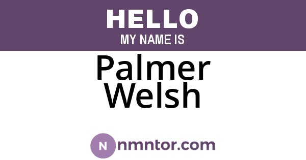 Palmer Welsh