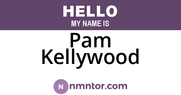 Pam Kellywood