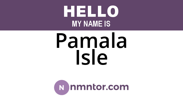 Pamala Isle