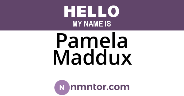 Pamela Maddux