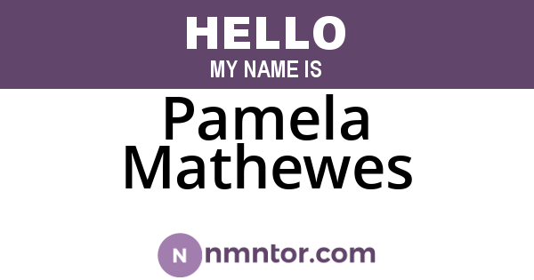 Pamela Mathewes