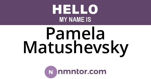 Pamela Matushevsky