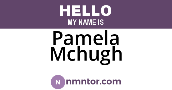 Pamela Mchugh
