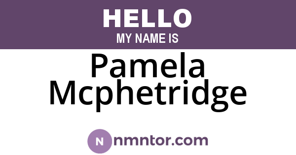 Pamela Mcphetridge