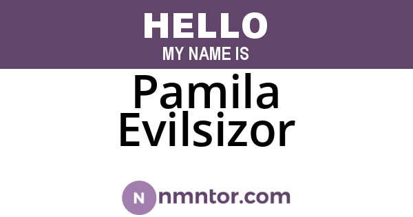 Pamila Evilsizor
