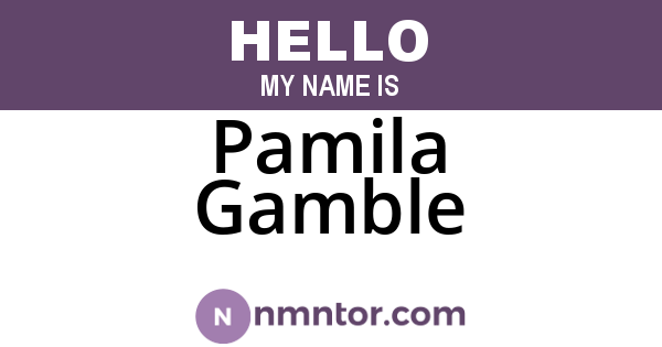 Pamila Gamble