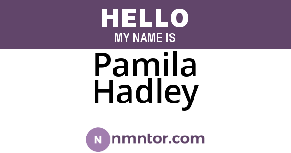 Pamila Hadley