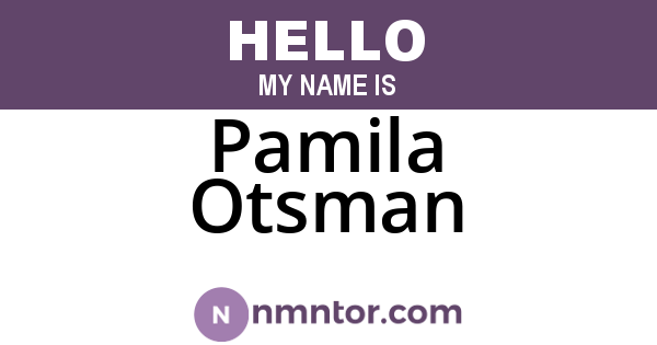 Pamila Otsman