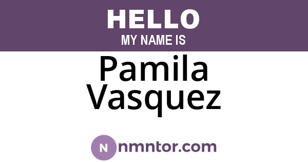 Pamila Vasquez