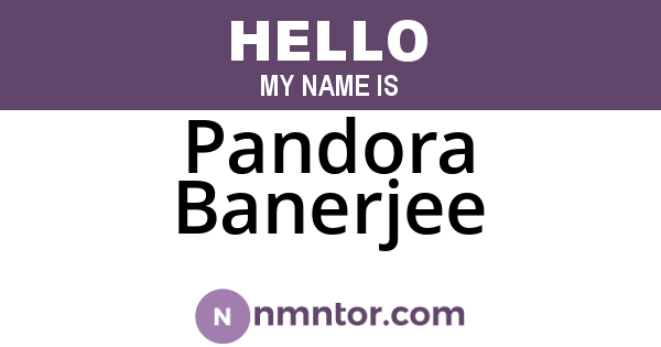 Pandora Banerjee