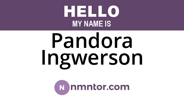 Pandora Ingwerson