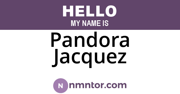 Pandora Jacquez