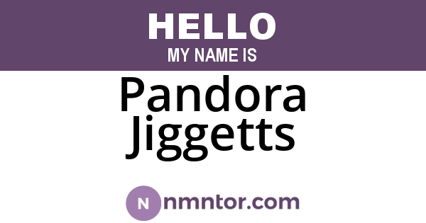 Pandora Jiggetts
