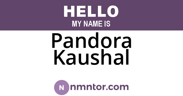 Pandora Kaushal