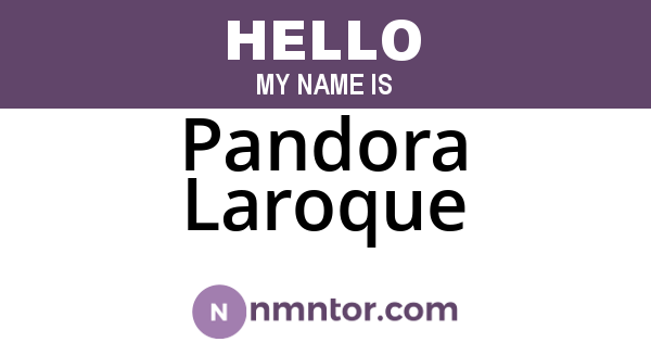 Pandora Laroque