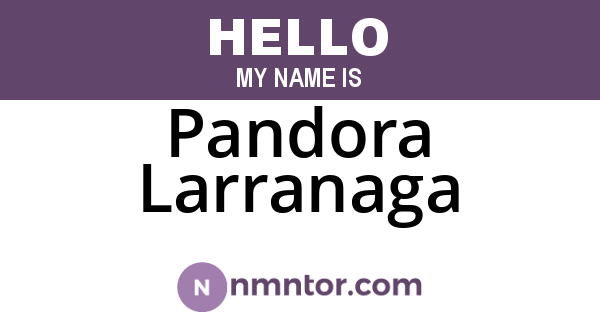 Pandora Larranaga