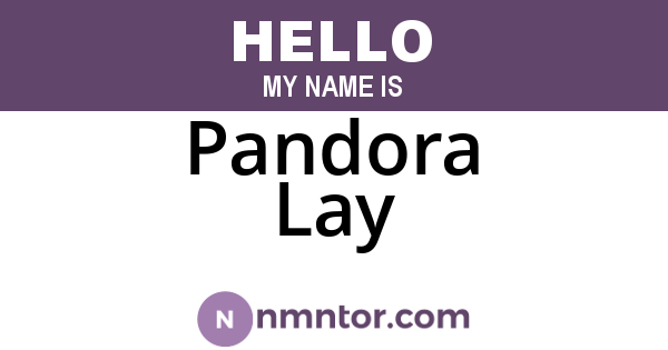 Pandora Lay