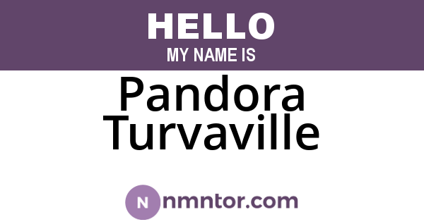 Pandora Turvaville