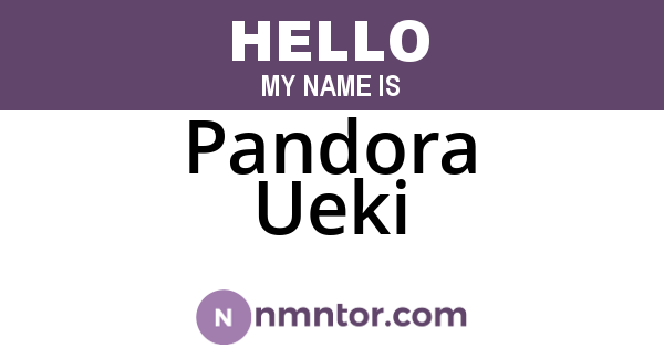 Pandora Ueki