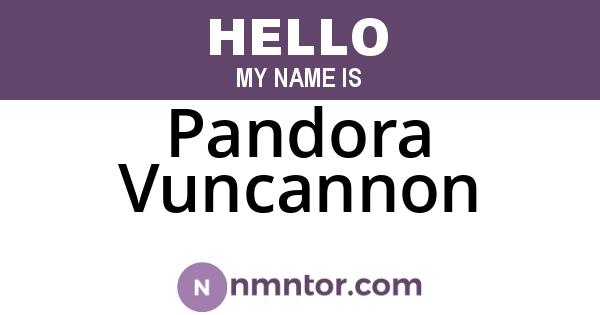 Pandora Vuncannon