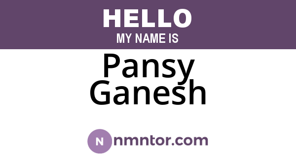 Pansy Ganesh