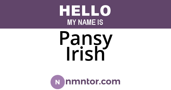 Pansy Irish